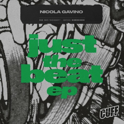 Nicola Gavino - Just The Beat EP [CUFF241]